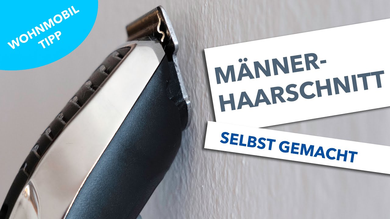 HAARE SELBER SCHNEIDEN | im Wohnmobil oder zuhause während Corona | SELBSTVERSUCH | Kurzhaarschnitt